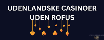 Nye Casinoer Uden ROFUS En Gennemgang af Dagens Muligheder Nye Casinoer Uden ROFUS En Gennemgang af Dagens Muligheder