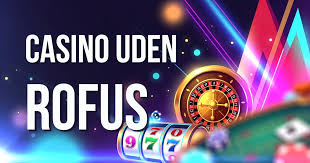 Casinospil Uden Om Rufus – Find De Bedste Alternativer