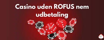 De Bedste Casinoer Uden Rofus En Guide til Gode Spiloplevelser