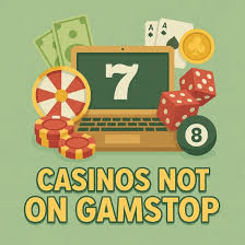 Exploring Casinos Not on GamStop What You Need to Know Exploring Casinos Not on GamStop What You Need to Know