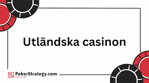 Utländska Casino En Guide till Online Spel 694717737