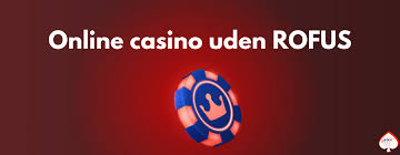 Casino Sider Uden Rufus En Guide til Sikkert Spil Casino Sider Uden Rufus En Guide til Sikkert Spil
